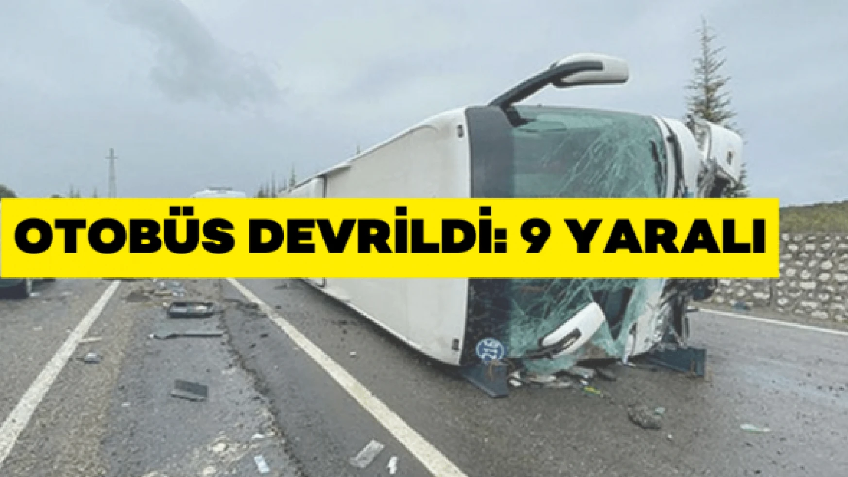 Van'da otobüs devrildi: 9 yaralı