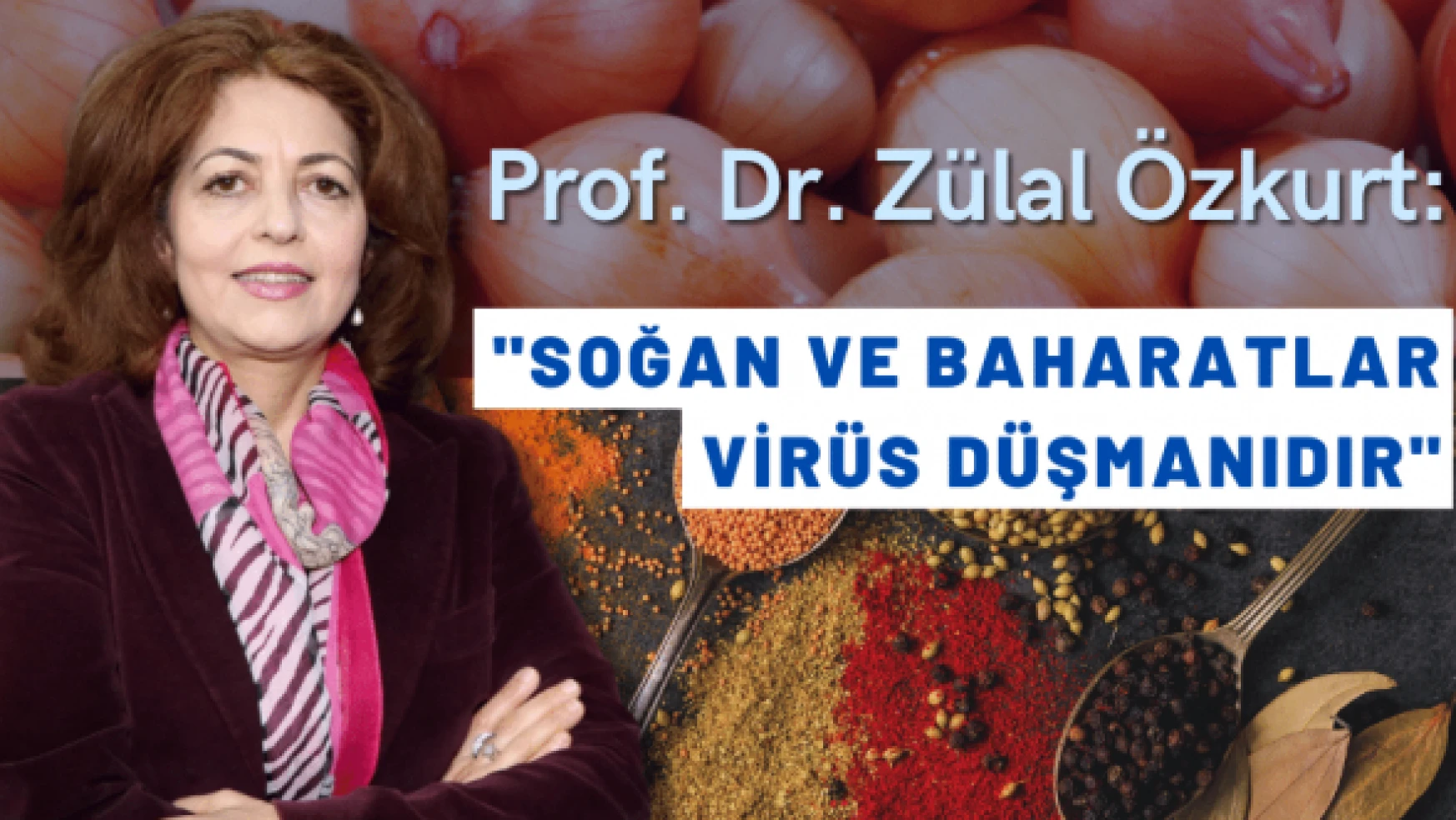 Virüs düşmanları: Soğan ve baharatlar