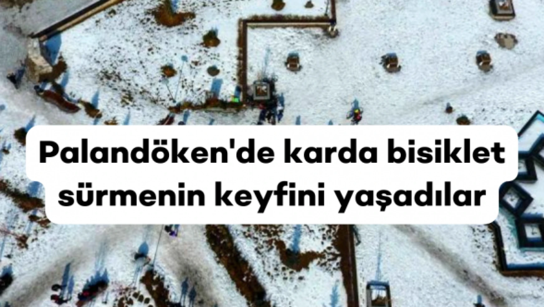 Dağ bisikleti tutkunları Palandöken'de karda bisiklet sürmenin keyfini yaşadı
