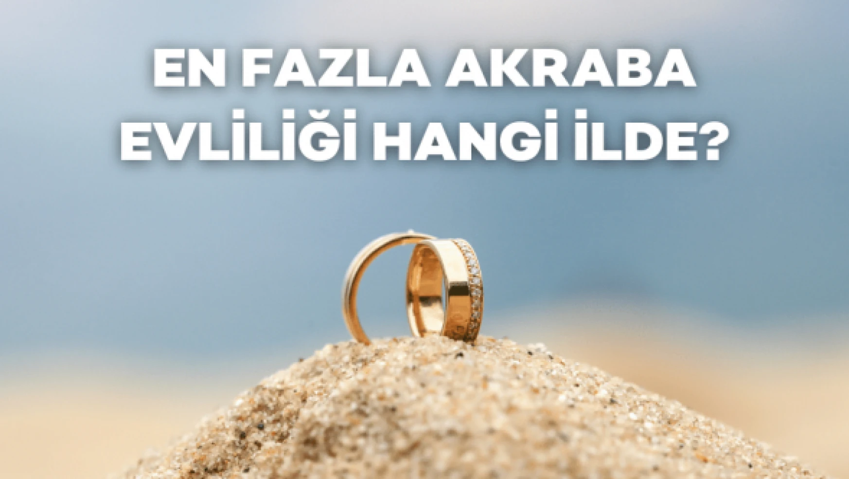 Türkiye'de akrabalar hala evleniyor