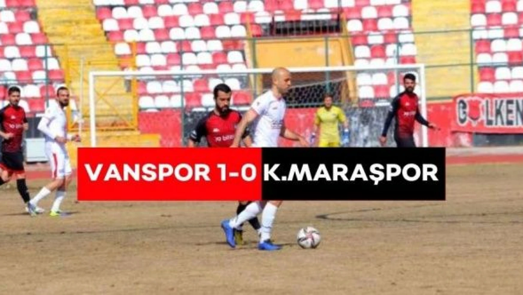 Vanspor FK 1-0 Kahramanmaraşspor