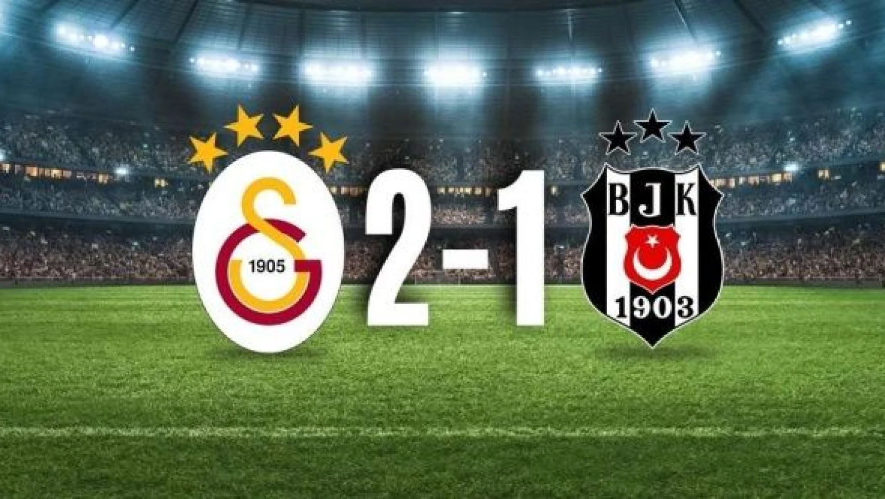 Maç sonucu: Galatasaray 2-1 Beşiktaş