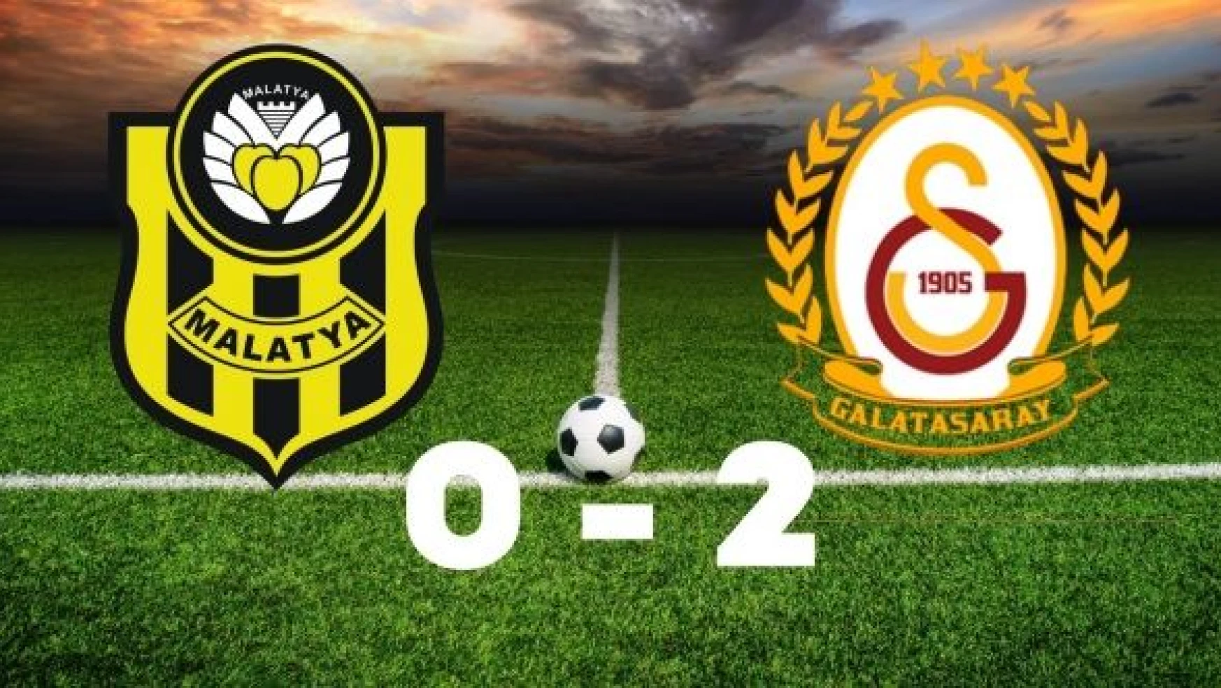 Galatasaray: 2 - Öznur Kablo Yeni Malatyaspor: 0