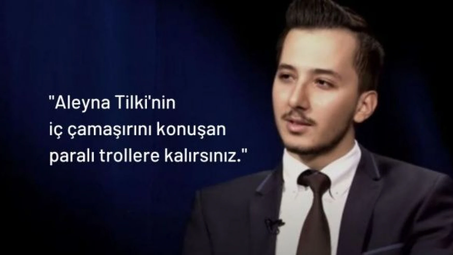 İbrahim Haskoloğlu: &quotAleyna Tilki'nin iç çamaşırlarını konuşursunuz"
