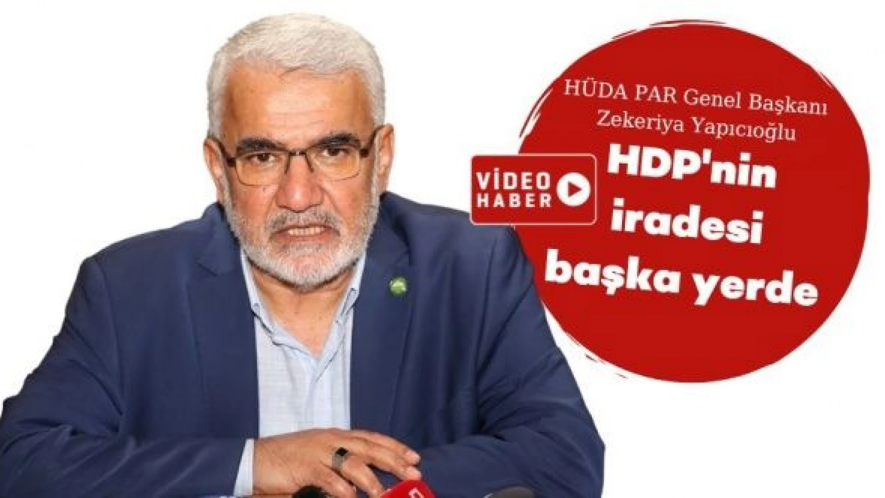 HÜDA PAR'dan HDP ile ittifak açıklaması