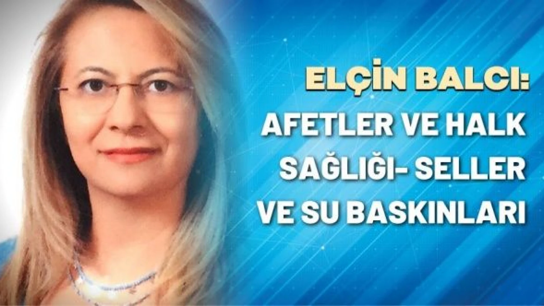 Prof. Dr. Elçin Balcı yazdı...