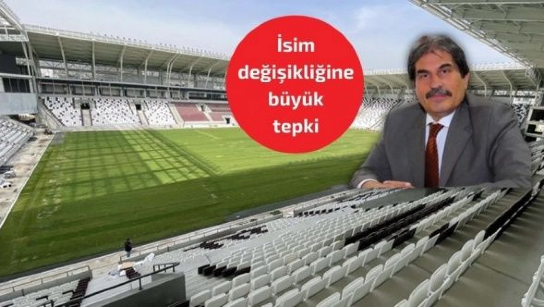 CHP'den, Elazığ Stadyumu'ndaki isim değişikliğine tepki