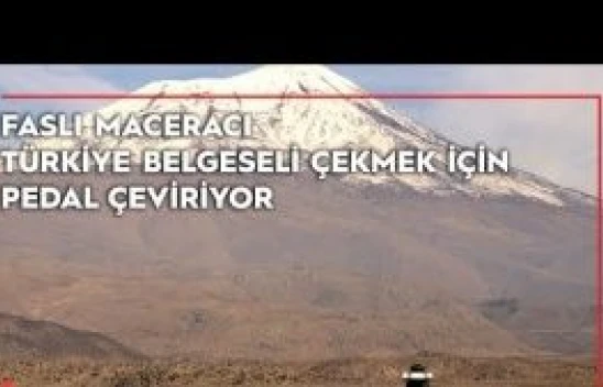 Faslı maceracı Türkiye belgeseli çekmek için pedal çeviriyor