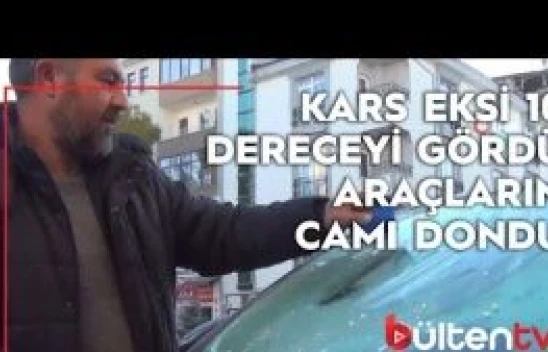 Kars eksi 10'u gördü, araçların camları dondu