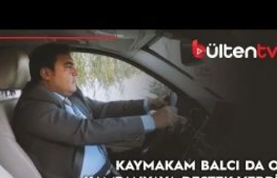 Kaymakam Balcı 'Bi hareketine bakar hayat' kampanyasına videolu destek verdi