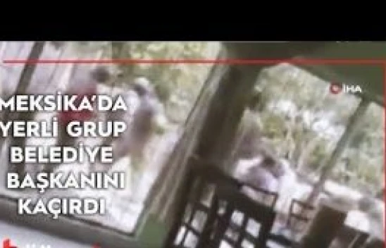 Meksika'da yerli grup belediye başkanını kaçırdı