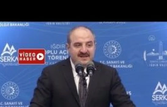 Sanayi ve Teknoloji Bakanı Mustafa Varank, Iğdır'da toplu açılış törenine katıldı