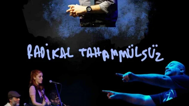 'Radikal Tahammülsüz' izleyiciyle buluşuyor