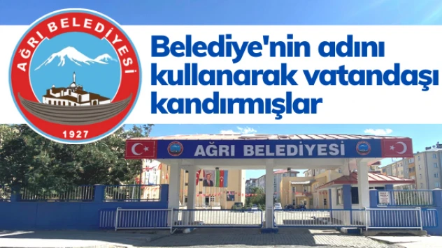 Ağrı Belediyesi, dolandırıcılara karşı uyardı