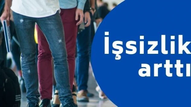 İşsizlik rakamları yine arttı