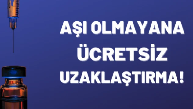 Aşı olmayana kötü haber! İş yerine alınmayacaklar