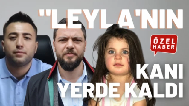 'Leyla'nın kanı yerde kaldı'