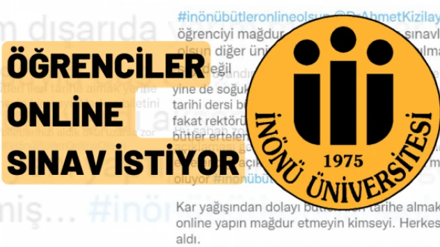 İnönü Üniversitesi öğrencileri online sınav istiyor: #Malatya #inönübütleronlineolsun