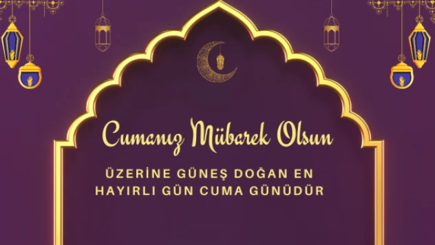 Anlamlı güzel cuma mesajları