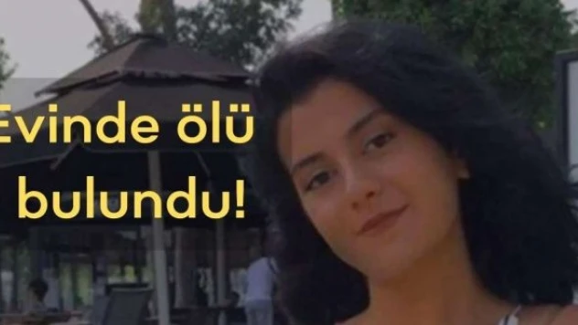 Isparta'da 20 yaşındaki Merve Başkal evinde ölü  bulundu