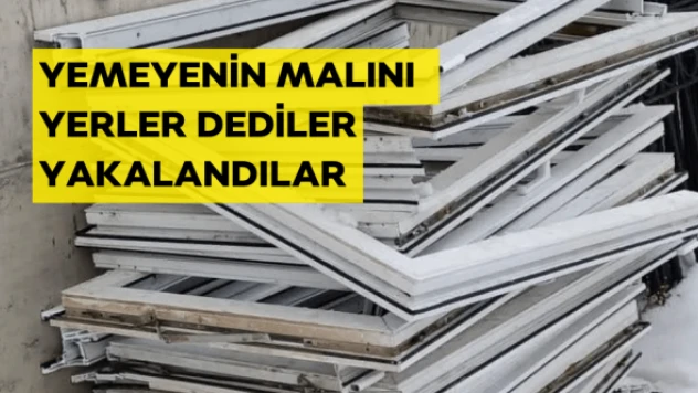 Kullanılmayan pencereleri çalmışlardı, yakalandılar