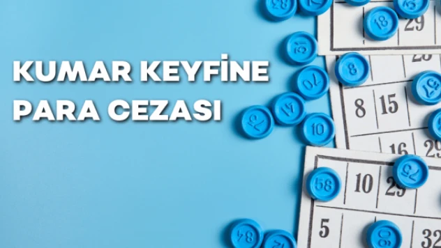 Kumarbazlara para cezası!