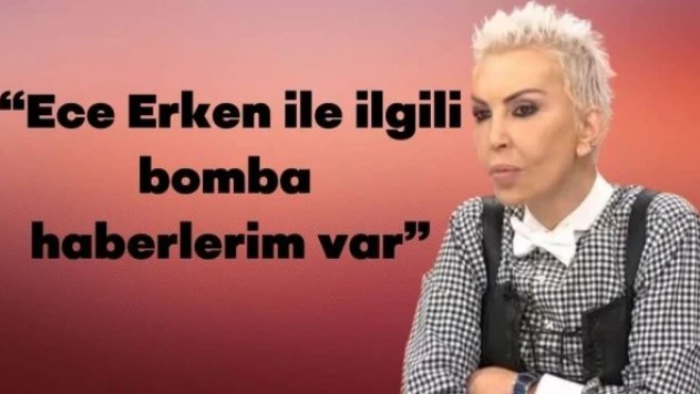 Seyhan Soylu: 'Ece Erken ile ilgili bomba haberlerim var'