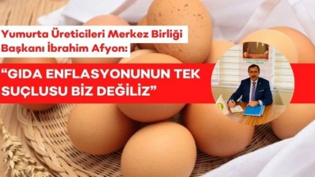 Yumurta sektörü isyanda: 'Gıda enflasyonunun tek suçlusu biz değiliz'