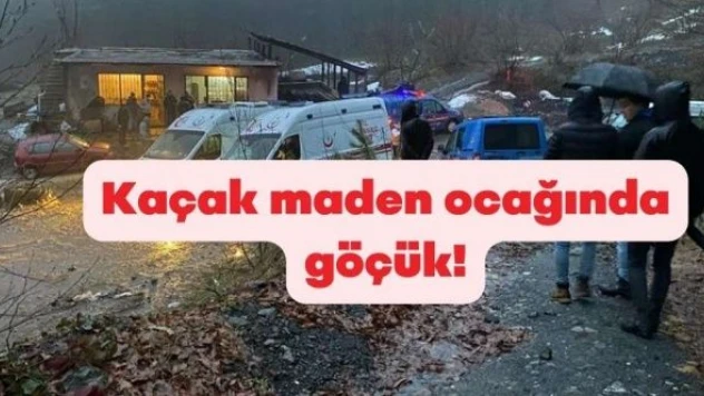Zonguldak'ta kaçak maden ocağında göçük!