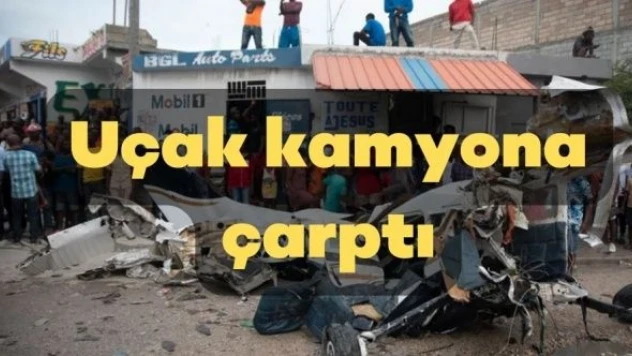 Uçak kamyona çarptı: 5 ölü!