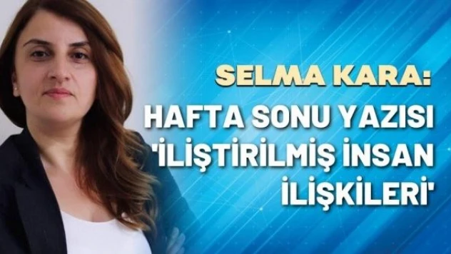 Gazeteci Selma Kara yazdı...