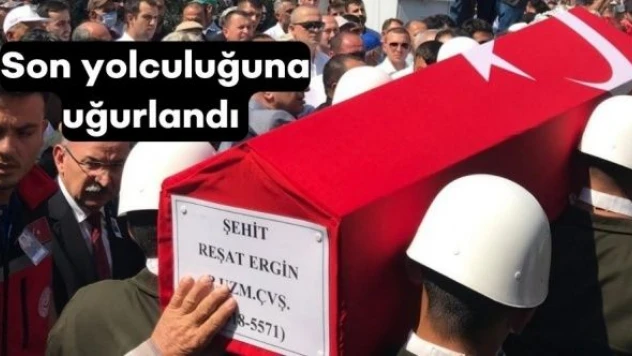 Şehit Reşat Ergin,  son yolculuğuna uğurladı
