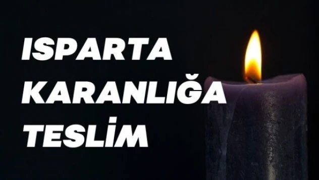 Isparta'da yine elektrikler kesildi