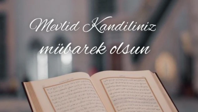 En güzel, en farklı, en anlamlı Mevlid Kandili mesajları... Resimli Mevlid Kandili mesajları...