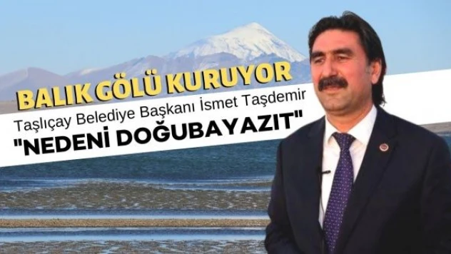 Balık Gölü kuruyor... Nedeni Doğubayazıt mı?