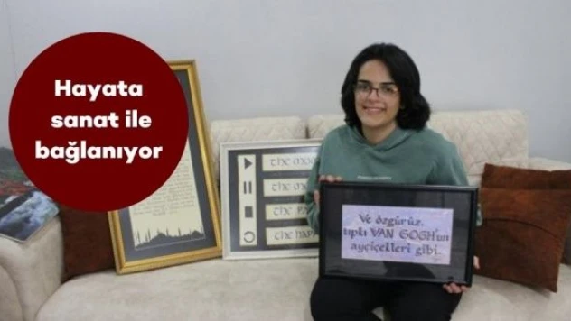 Beyzanur hayata sanat ile bağlanıyor