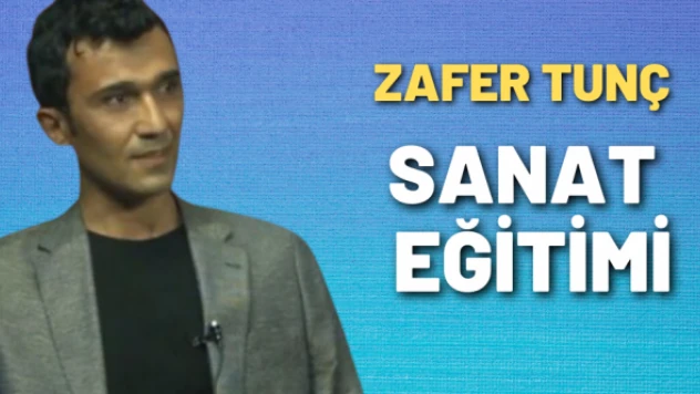 Zafer Tunç yazdı: Sanat eğitimi