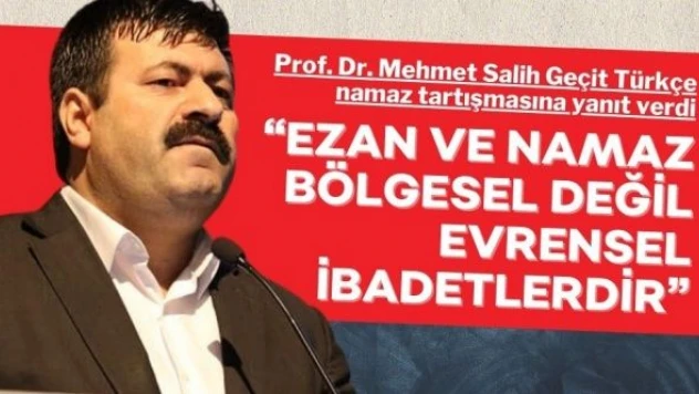 "Ezan ve namaz bölgesel değil, evrensel ibadetlerdir"
