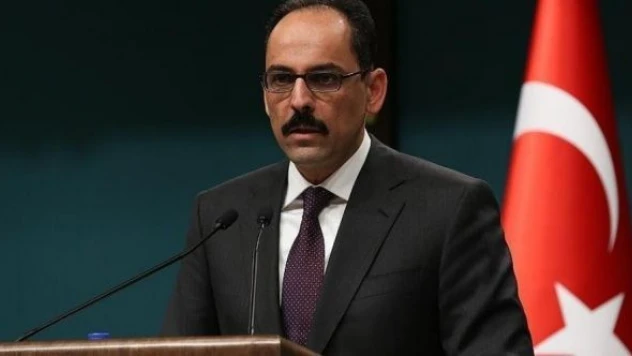 Cumhurbaşkanlığı Sözcüsü Kalın: &quotHerhangi bir gecikme ve oyalama söz konusu değil&quot