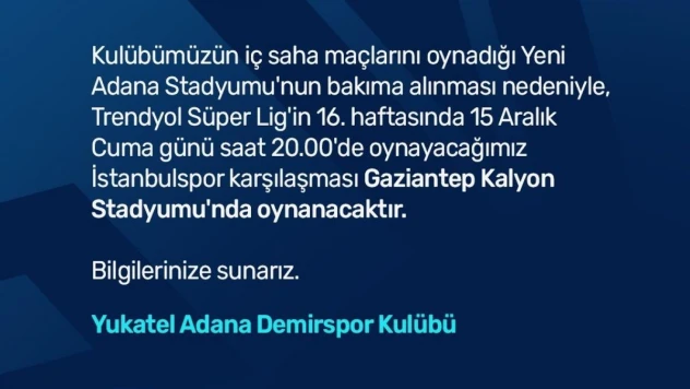 Adana Demirspor, İstanbulspor maçını Gaziantep'te oynayacak