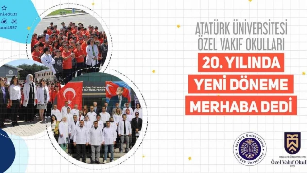 Atatürk Üniversitesi Vakıf Okulları, 20. yılında yeni döneme merhaba dedi