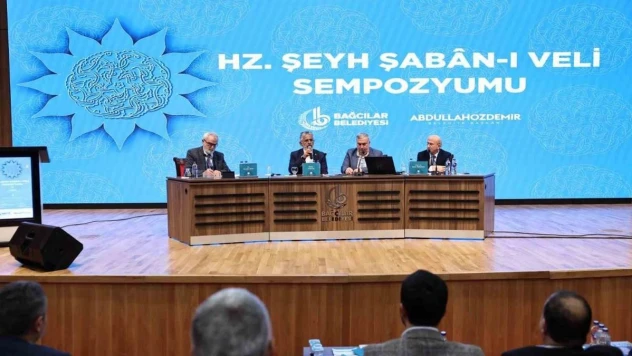 Bağcılar, Şeyh Şaban-ı Veli Sempozyumu'na ev sahipliği yaptı