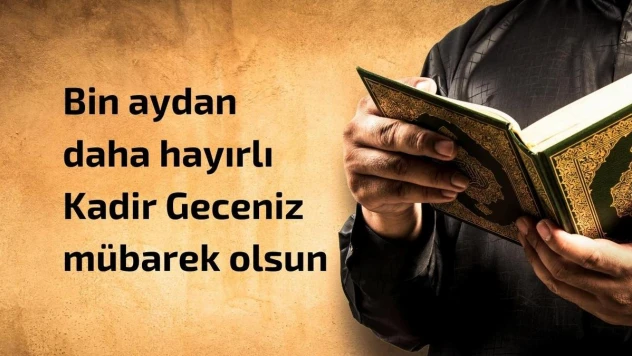 En güzel, en farklı, resimli Kadir Gecesi mesajları