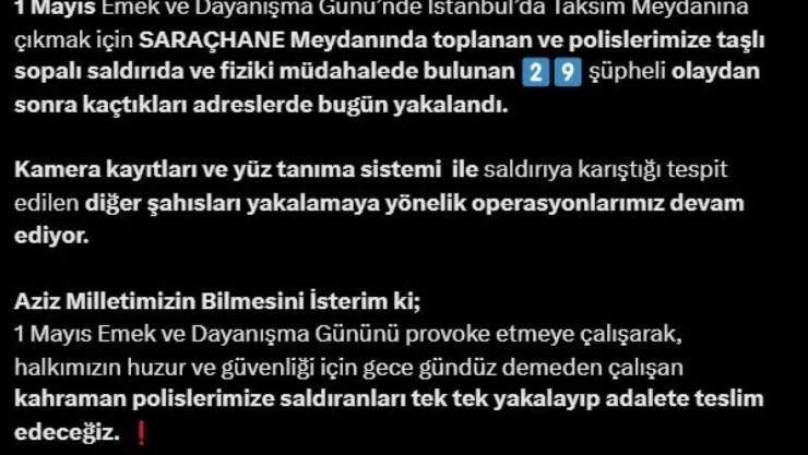 1 Mayıs'ta polise taş ve sopayla saldıran 29 şüpheli yakalandı