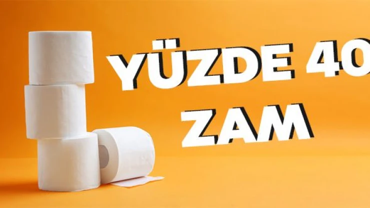 Tuvalet kağıdı ve kağıt havlu da zamdan kurtulamadı