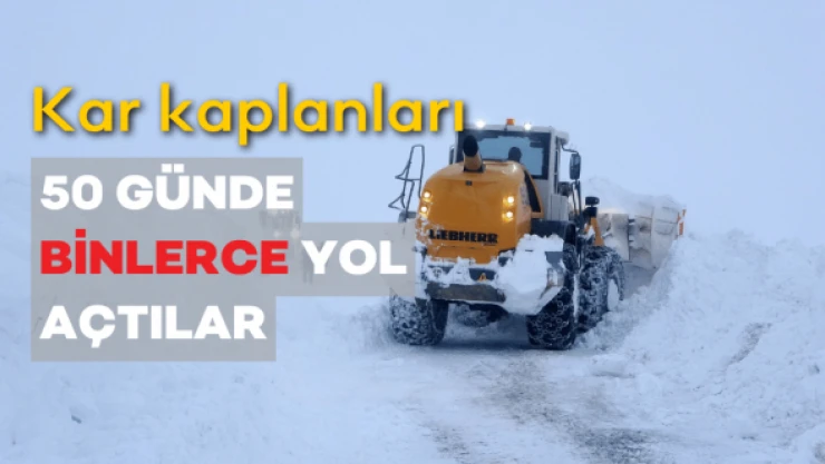 50 günde binlerce kilometre yol açtılar