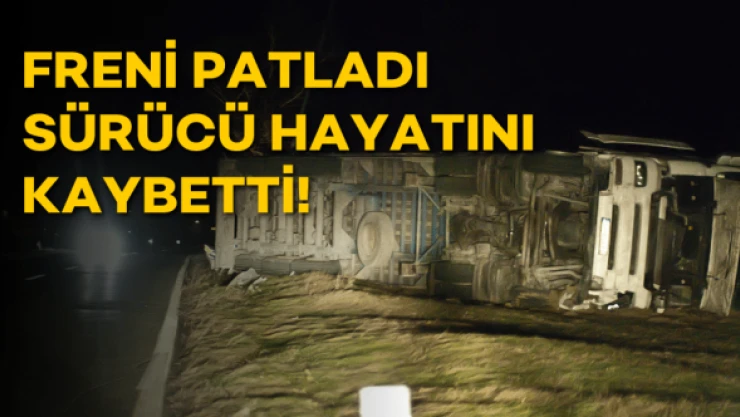 Freni patlayan TIR can aldı