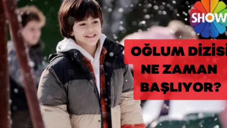 Oğlum dizisinin yayın tarihi açıklandı!
