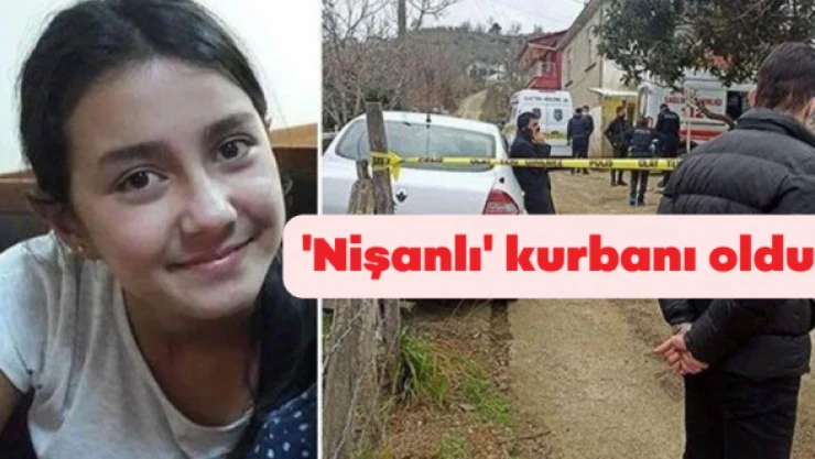 16 yaşındaki Sıla 'nişanlı' kurbanı oldu!