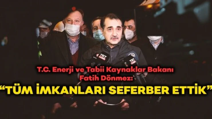 Bakan Dönmez Isparta'daki son durumu açıkladı